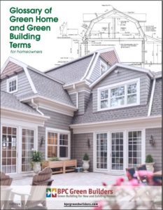 Glossary of Green Building Terms for Consumers - BPC Green Builde